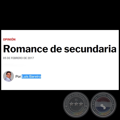 ROMANCE DE SECUNDARIA - Por LUIS BAREIRO - Domingo, 05 de Febrero de 2017